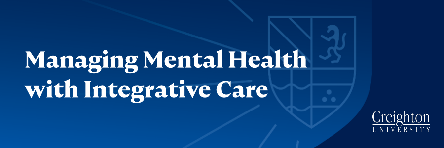 Managing Mental Health with Integrative Care Banner