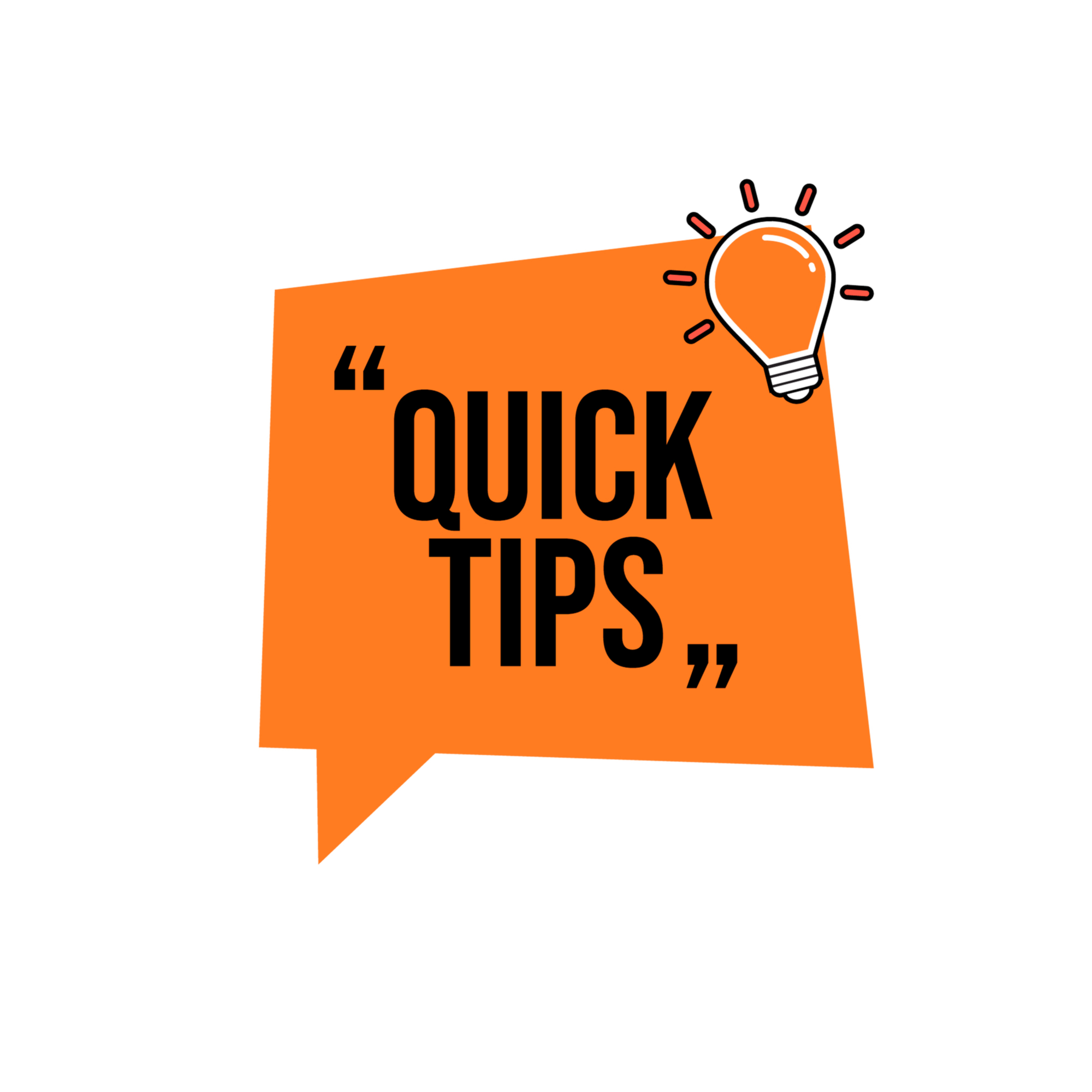 Quick Tips