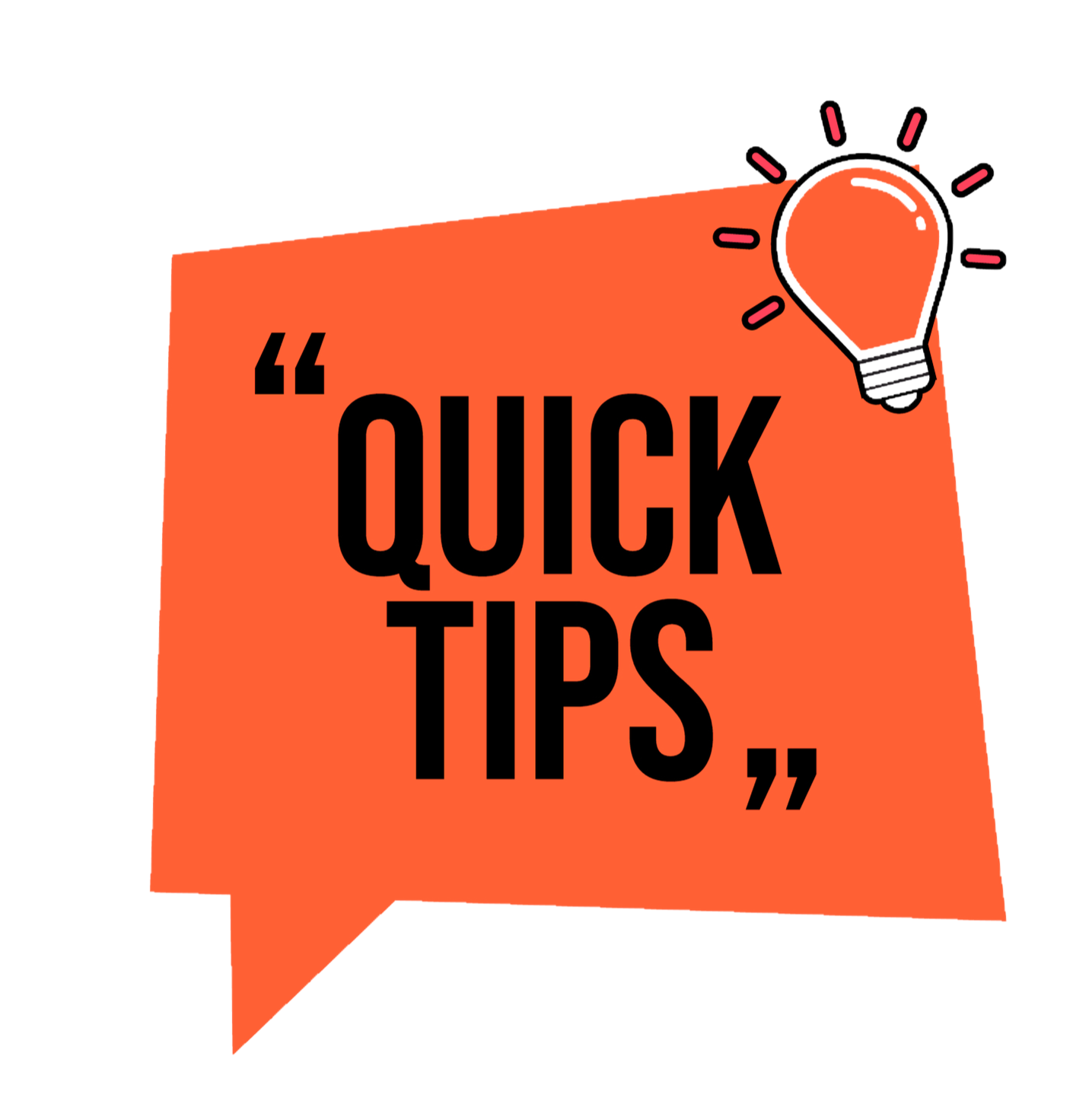 Quick Tips